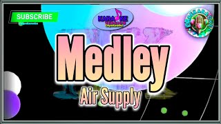 Medley  Air Supply  Karaoke Version  Lyrics  Cover [upl. by Flavio]