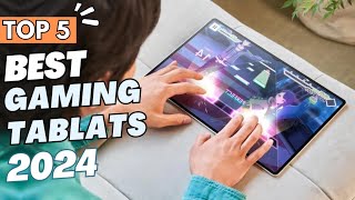 5 Best Gaming Tablets 2024  Top 5 Best Tablets for Gaming 2024 [upl. by Eded741]