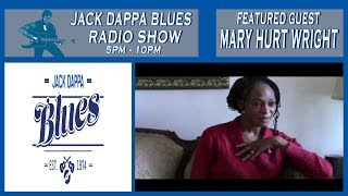 MARY HURT  JACK DAPPA BLUES RADIO [upl. by Tengler533]