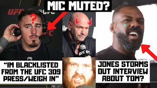 Tom Aspinall BLACKLISTED From UFC 309 BANNED From Talking To Me Jones STORMS Out Of Interview [upl. by Kellyann]