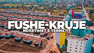 FUSHE KRUJE NDERTIMET E TERMETIT 2021  4K DRONE VIDEO [upl. by Atal642]