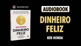 Áudio Livro Dinheiro Feliz Ken Honda [upl. by Eirrak221]