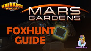 Foxhunt  Mars Gardens All Clues  Walkabout Mini Golf [upl. by Iveel535]