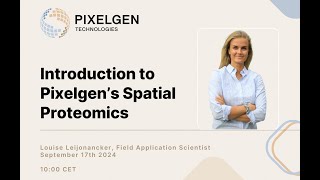 Introduction to Pixelgens Spatial Proteomics by Louise Leijonancker [upl. by Ytineres]