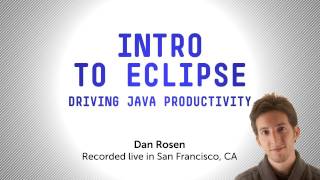 Introduction to Eclipse Driving Java Productivity [upl. by Dawn]