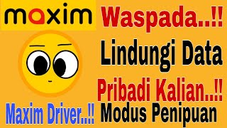 Waspada Lindungi Data Pribadi Kalian Modus Penipuan Maxim Driver Maxim Ojek Online [upl. by Nolasba]