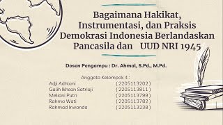 Bagaimana Hakikat Instrumentasidan Praksis Demokrasi Indonesia Berlandaskan Pancasila UUD NRI 1945 [upl. by Erdei37]