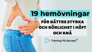 19 hemövningar för bättre styrka och rörlighet i höft och knä [upl. by Par708]