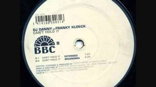 DJ Danny vs Franky Kloeck  Cant Hold It Secondmix 2002 [upl. by Akire]