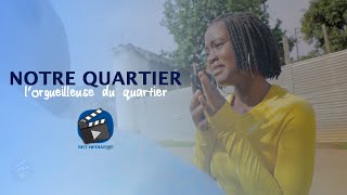 NOTRE QUARTIER  Lorgueilleuse du quartier [upl. by Lemuelah]