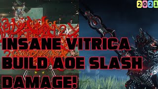 Warframe INSANE AOE Slash Damage  Vitrica Build 2021 3 forma Update 305 [upl. by Alet688]