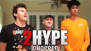 2HYPE CHOPPED 2 [upl. by Rehpotsihc952]