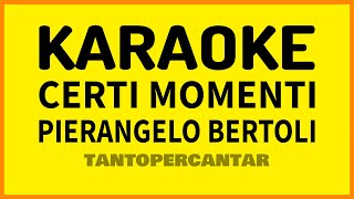 CERTI MOMENTI Pierangelo Bertoli KARAOKE [upl. by Swann]