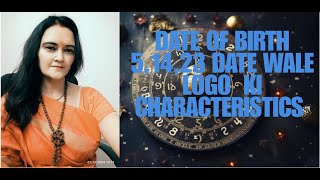 Date of birth 51423 date Wale logo ki Characteristics ⚛️ [upl. by Eissej]