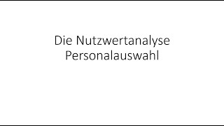 Nutzwertanalyse für die Personalauswahl [upl. by Ythomit874]