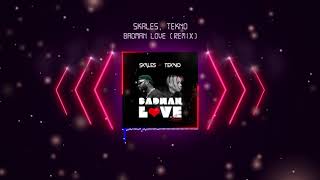 Skales  Badman Love feat Tekno Remix [upl. by Mollee]