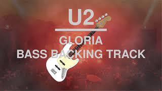 U2  Gloria Bass Backing Track [upl. by Minoru]