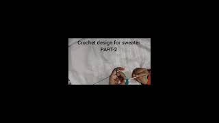 Crochet design for sweater part 2 [upl. by Aohk]