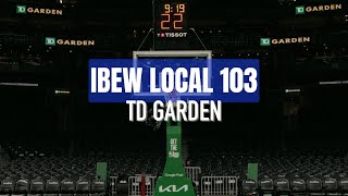 IBEW Local 103 Feature TD Garden [upl. by Neeluj]