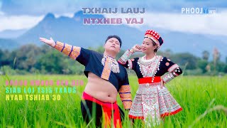 Txhaij Lauj amp Ntxheb Yaj  Nraug Hmoob Kev Deb Siab Loj Tsis Txaus Nyab Tshiab 30 Official Audio [upl. by Audris]