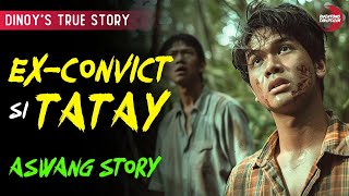 DATING KRIMINAL SI TATAY  KWENTONG ASWANG  TRUE STORY [upl. by Veats]