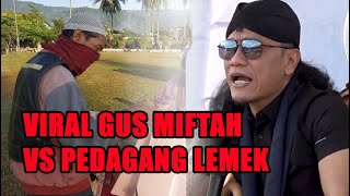 VIRAL GUS MIFTAH DENGAN PEDAGANG LEMEK [upl. by Gertie513]