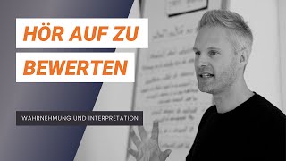 Wahrnehmung und Interpretation trennen [upl. by Nieberg]