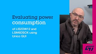 Evaluating Power Consumption of LIS2DW12 and LSM6DSOX using Unico GUI [upl. by Cullen]