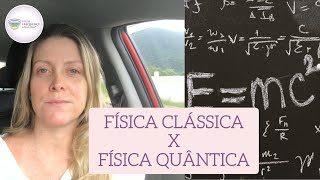 FÍSICA CLÁSSICA X FÍSICA QUÂNTICA [upl. by Deedee27]