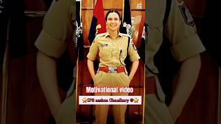 🇮🇳 IPS aashna Chaudhary motivational sortvideo sortvideo [upl. by Nylirek976]