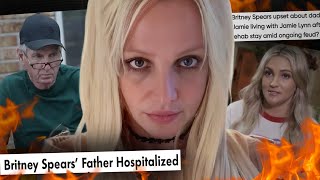 Britney Spears Dad is DYING Jamie Lynn Spears BETRAYS Britney AGAIN [upl. by Ytomit753]