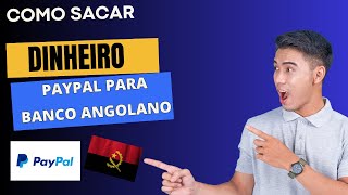 Como Sacar dinheiro do Paypal para conta Angola [upl. by Balcke781]