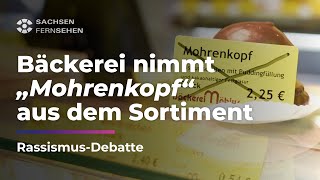 Nach RASSISMUSKRITIK Bäckerei nimmt „Mohrenkopfquot aus dem Sortiment I Sachsen Fernsehen [upl. by Dorris648]