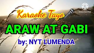 ARAW AT GABI  BY NYT LUMENDA HD KARAOKE VERSION [upl. by Airdnaxela588]