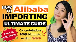 Paano mag import sa Alibaba  Fully Explained  FREE Tutorial  Everything You Need to Know [upl. by Atipul669]