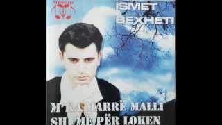 Ismet Bexheti  Mka marr malli shum per loken [upl. by Ahtelrac]