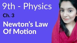 Matric part 1 Physics Newton‘s Laws of Motion  Physics Ch 3 Dynamics  9th Class [upl. by Latini]