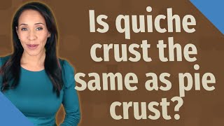 Is quiche crust the same as pie crust [upl. by Jump]