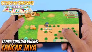 Tutorial Cara Bermain Story of Seasons Friends of Mineral Town Tanpa Custom Driver di Android [upl. by Idnahk549]