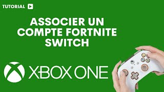 Comment associer un compte Fortnite Switch sur Xbox [upl. by Liane300]