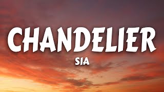 Sia  Chandelier Lyrics [upl. by Aiynot834]