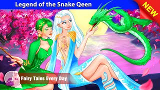 Legend of the Snake Qeen 🤴👸 Bedtime Stories  English Fairy Tales 🌛 Fairy Tales Every Day [upl. by Haila]