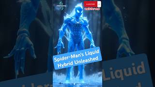 HybridShortse ✅ SpiderMan’s Liquid Hybrid Unleashed shorts shortsvideo marvel [upl. by Essyla]