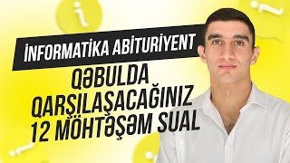 Qəbulda qarşılaşacağınız 12 möhtəşəm sual  İnformatika abituriyent  Elmurad Hacı [upl. by Eng353]