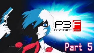 Kagato Plays Persona 3 FES  Part 5 I AM an Old Man [upl. by Yecrad]