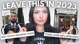 Trends We Need to Leave in 2023 Toxic Gym Influencers Bad TikTok Vows amp More [upl. by Yaniv818]