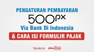 Cara Setting Pembayaran di 500px dan Cara Isi Tax Form di 500px [upl. by Sella642]