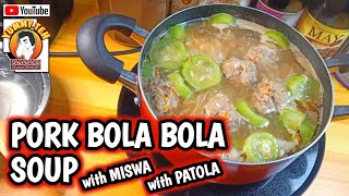 PORK BOLA BOLA SOUP with MISUA and PATOLA  Sobrang dali lang lutuin  Easy Recipe  How to Cook [upl. by Eizdnil]