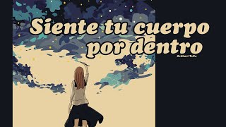 SIENTE TU CUERPO POR DENTRO  Eckhart Tolle [upl. by Taimi]