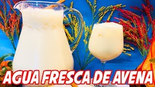 Agua Fresca de Avena [upl. by Sayce194]